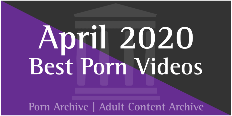 April 2020 Best Porn Videos
