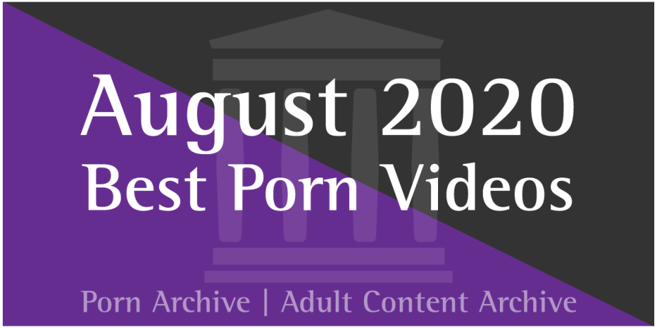 August 2020 Best Porn Videos