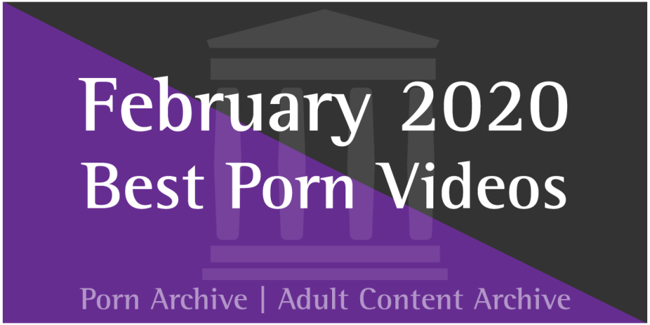 February 2020 Best Porn Videos